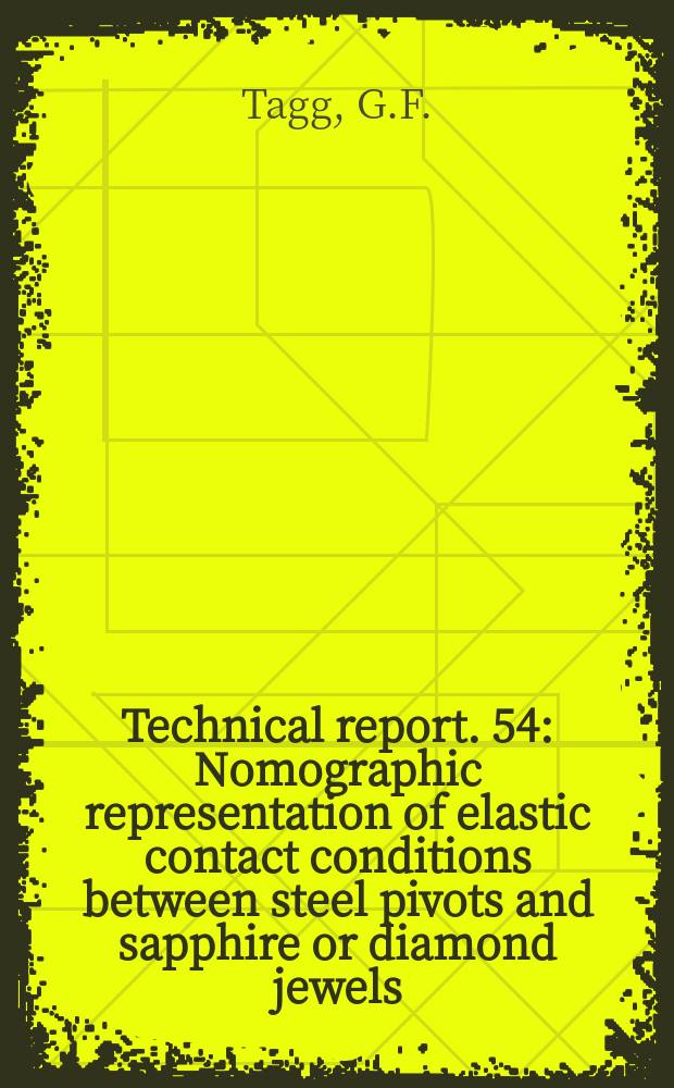 Technical report. 54 : Nomographic representation of elastic contact conditions between steel pivots and sapphire or diamond jewels