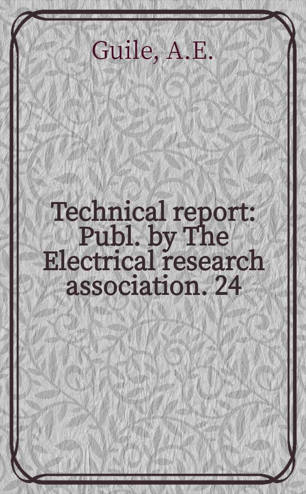 Technical report : Publ. by The Electrical research association. 24 : The protection of high voltage insulators from power arc damage