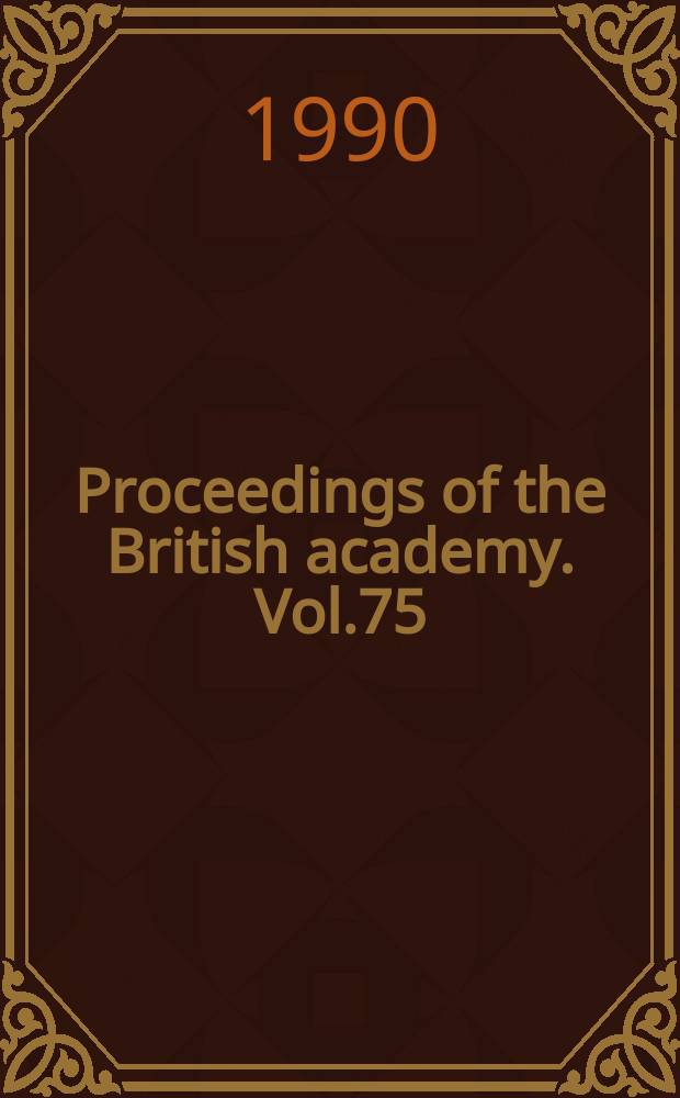 Proceedings of the British academy. Vol.75 : 1989