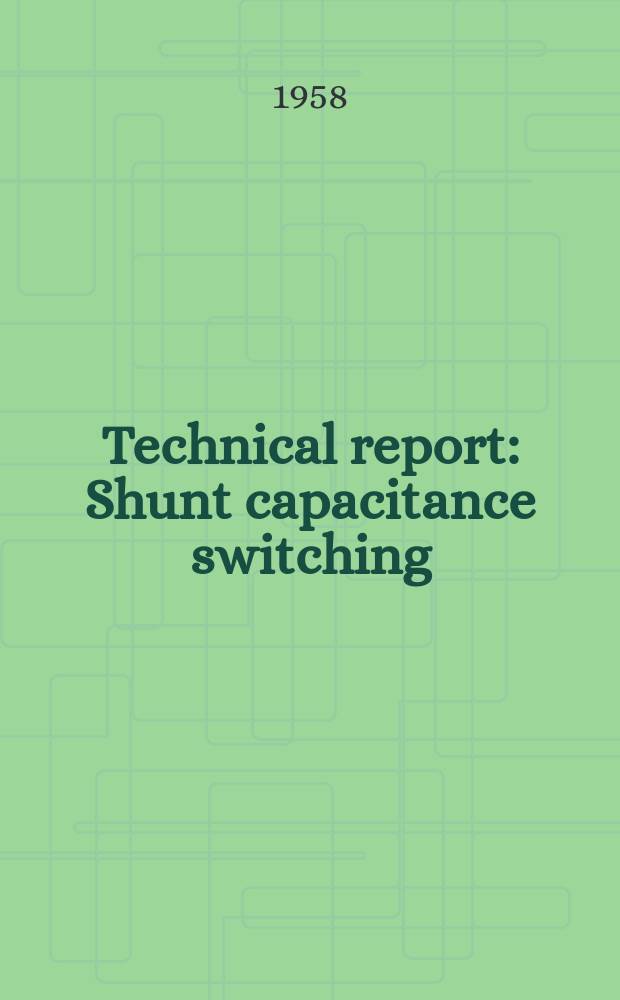 Technical report : Shunt capacitance switching