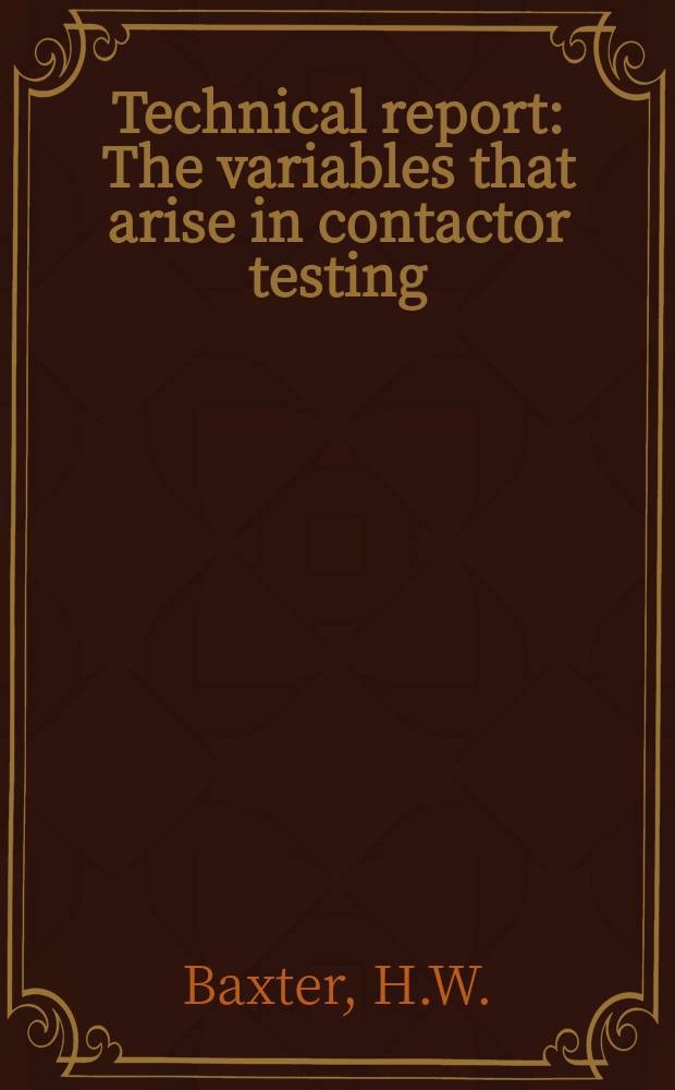 Technical report : The variables that arise in contactor testing