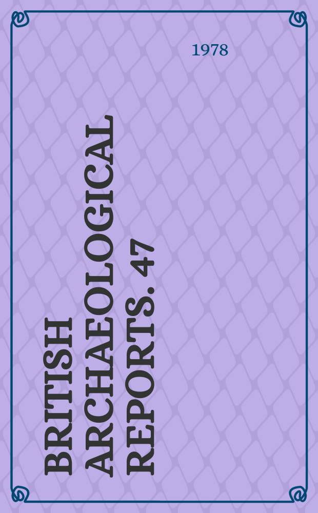 British archaeological reports. 47 (I) : Johannes Glastoniensis. Cronica sive antiquitates...