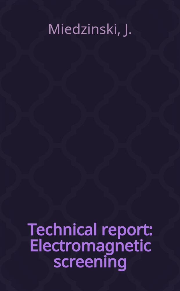 Technical report : Electromagnetic screening