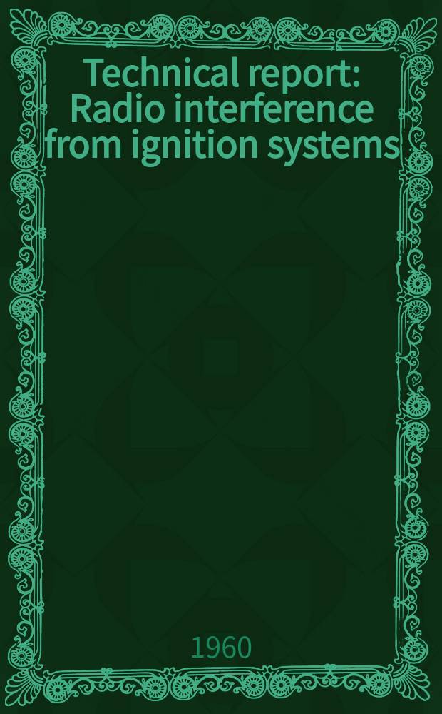 Technical report : Radio interference from ignition systems