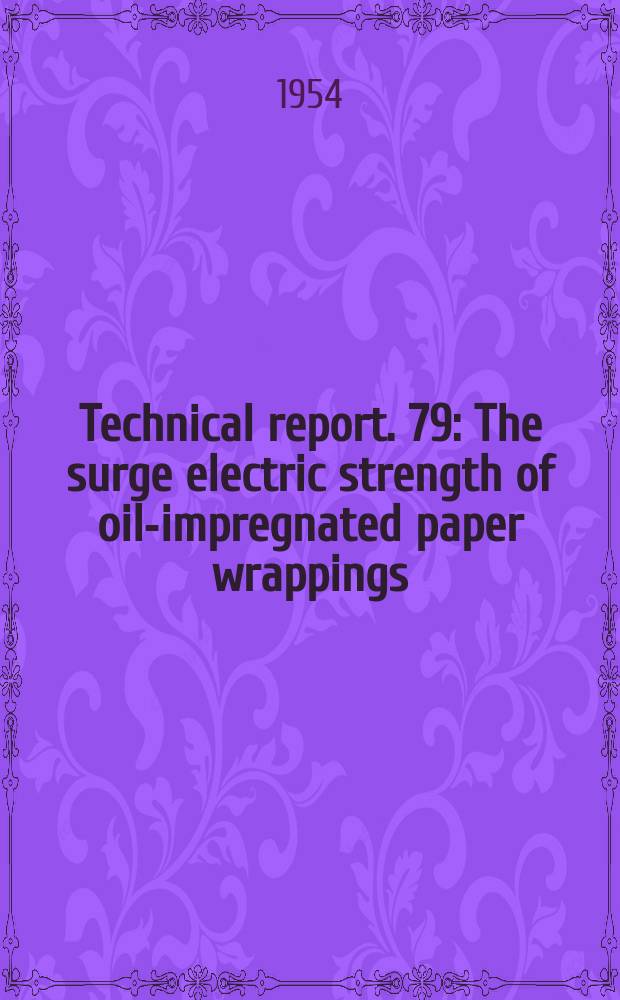 Technical report. 79 : The surge electric strength of oil-impregnated paper wrappings