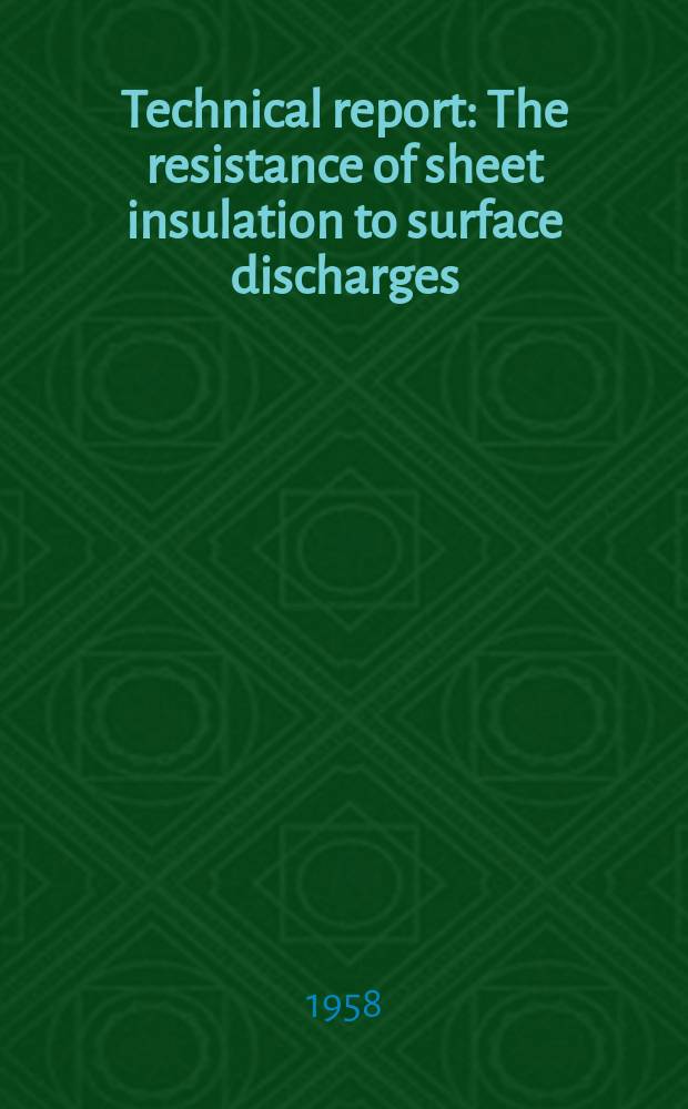 Technical report : The resistance of sheet insulation to surface discharges