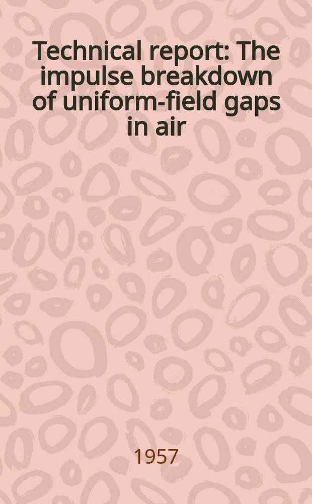 Technical report : The impulse breakdown of uniform-field gaps in air
