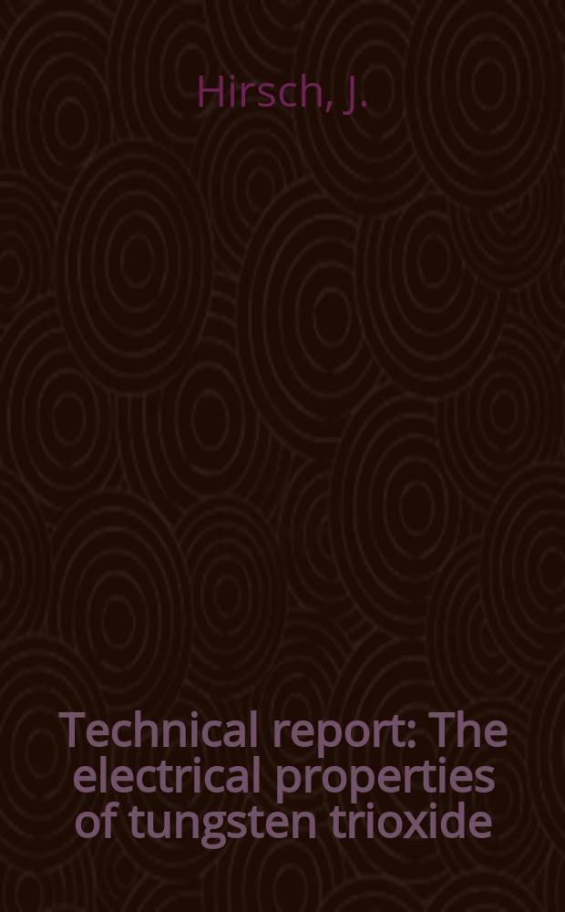 Technical report : The electrical properties of tungsten trioxide