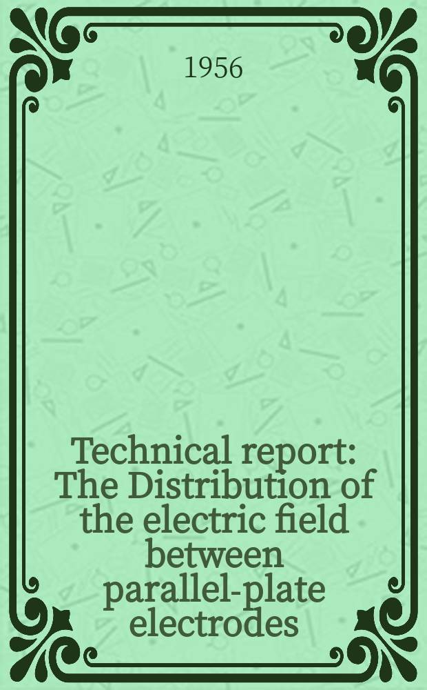Technical report : The Distribution of the electric field between parallel-plate electrodes