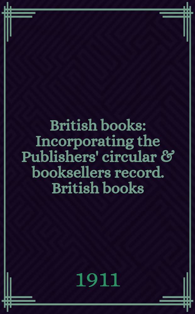 British books : Incorporating the Publishers' circular & booksellers record. British books