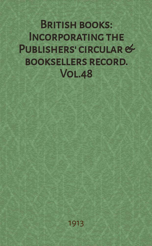 British books : Incorporating the Publishers' circular & booksellers record. Vol.48 (99), №2456
