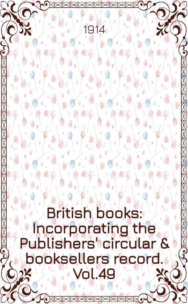 British books : Incorporating the Publishers' circular & booksellers record. Vol.49 (100), №2504