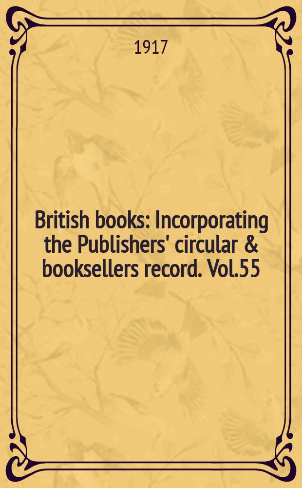 British books : Incorporating the Publishers' circular & booksellers record. Vol.55 (106), №2639