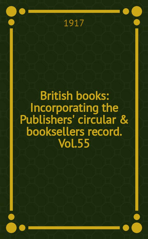 British books : Incorporating the Publishers' circular & booksellers record. Vol.55 (106), №2646
