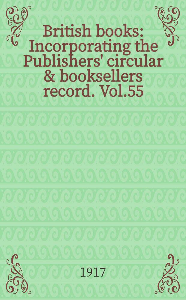 British books : Incorporating the Publishers' circular & booksellers record. Vol.55 (106), №2657