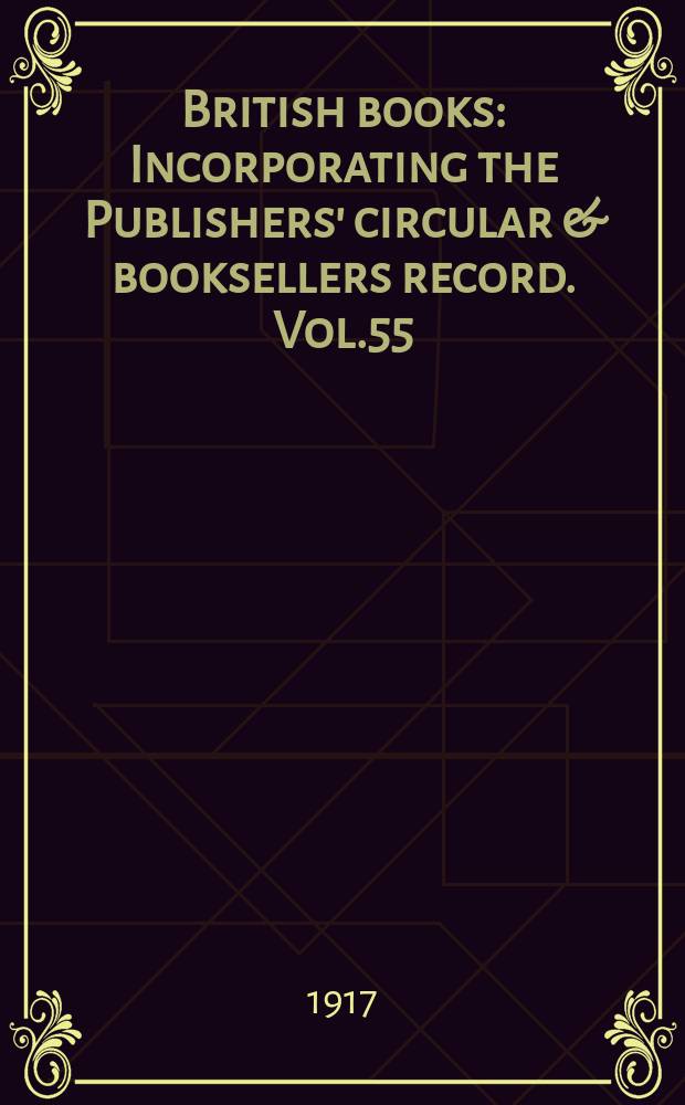 British books : Incorporating the Publishers' circular & booksellers record. Vol.55 (106), №2659