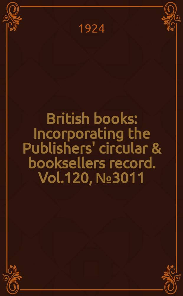 British books : Incorporating the Publishers' circular & booksellers record. Vol.120, №3011