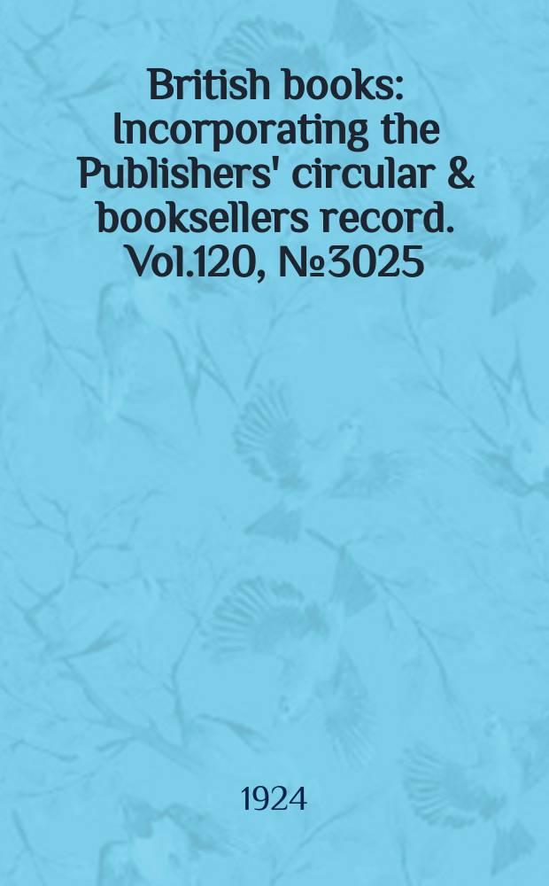 British books : Incorporating the Publishers' circular & booksellers record. Vol.120, №3025