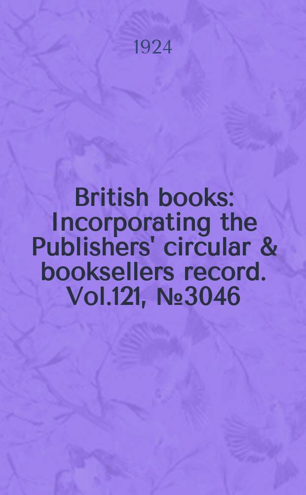 British books : Incorporating the Publishers' circular & booksellers record. Vol.121, №3046