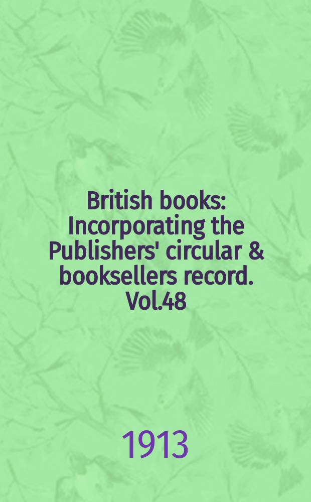 British books : Incorporating the Publishers' circular & booksellers record. Vol.48 (99), №2468