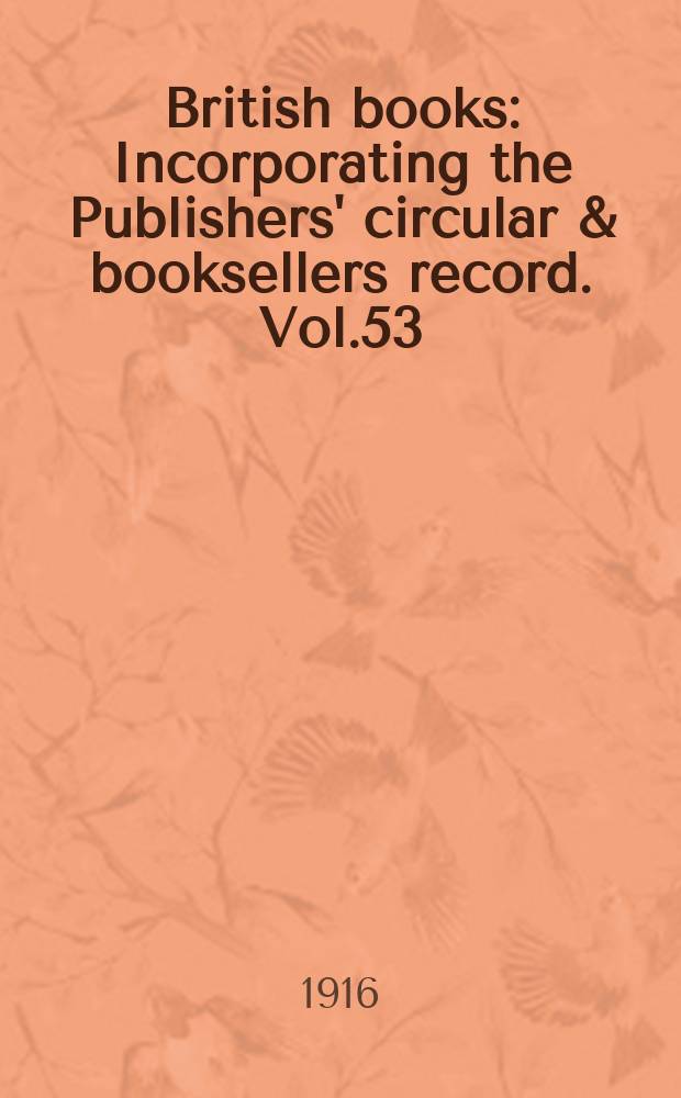 British books : Incorporating the Publishers' circular & booksellers record. Vol.53 (104), №2591