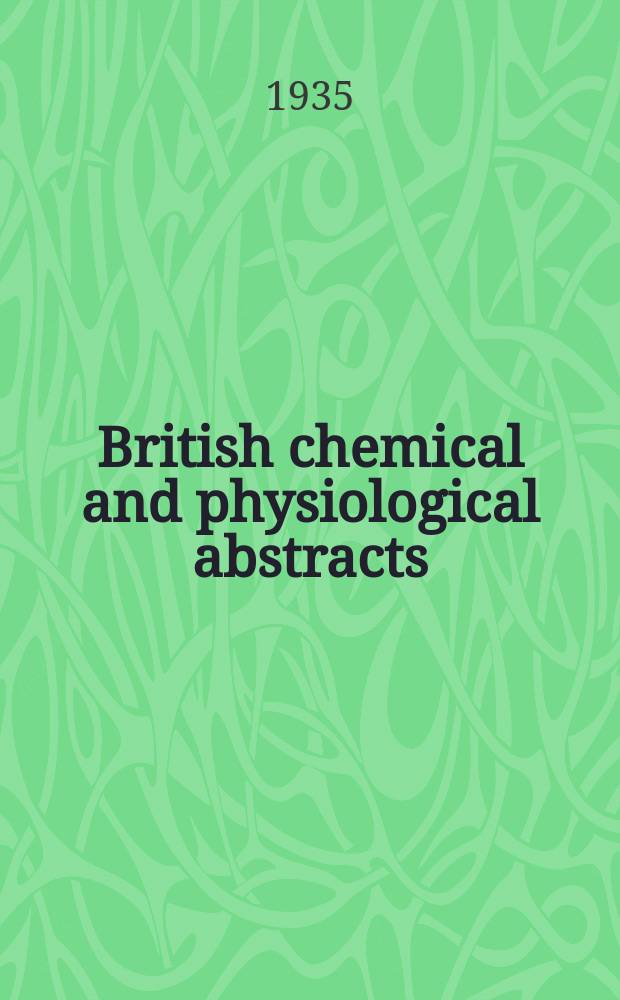 British chemical and physiological abstracts : issued by the Bureau of chemical & physiological abstracts. 1935, №11