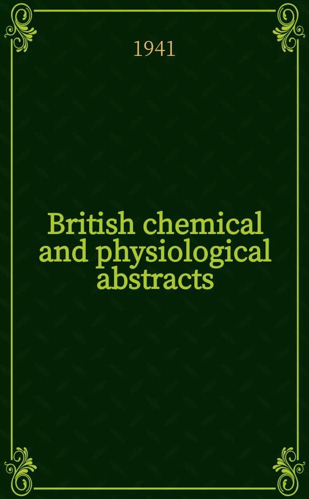 British chemical and physiological abstracts : issued by the Bureau of chemical & physiological abstracts. 1941, September