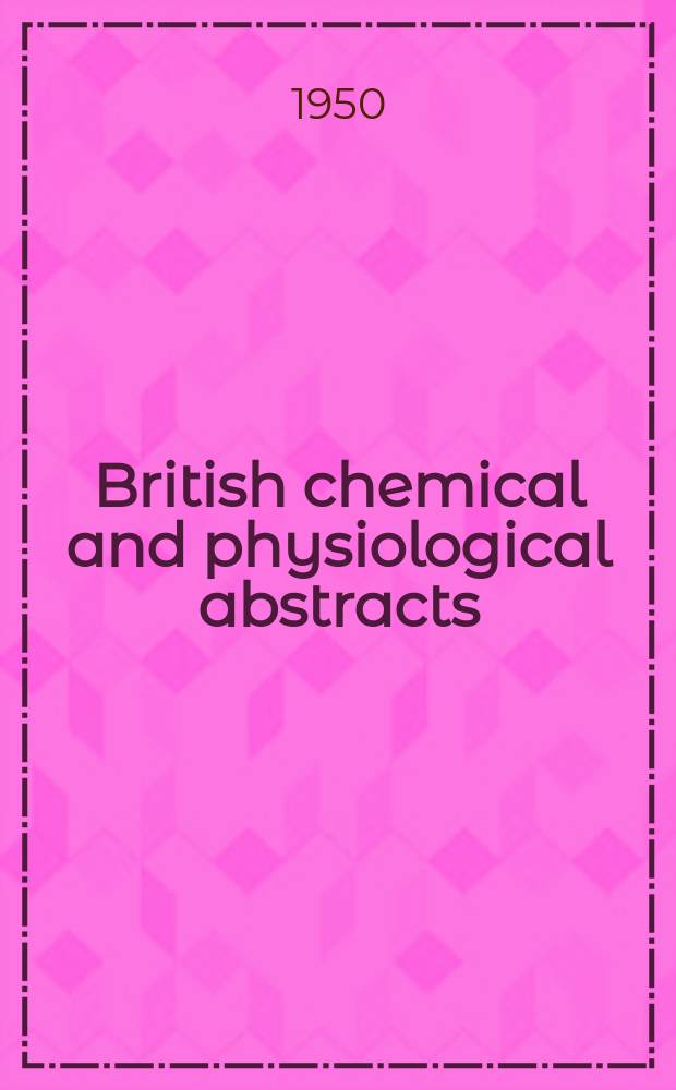 British chemical and physiological abstracts : issued by the Bureau of chemical & physiological abstracts. 1950, November