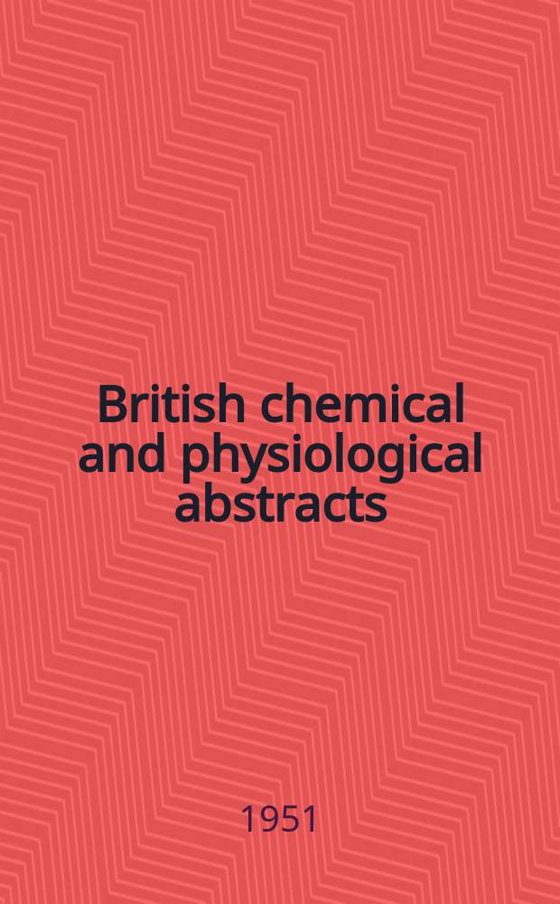 British chemical and physiological abstracts : issued by the Bureau of chemical & physiological abstracts. 1951, November