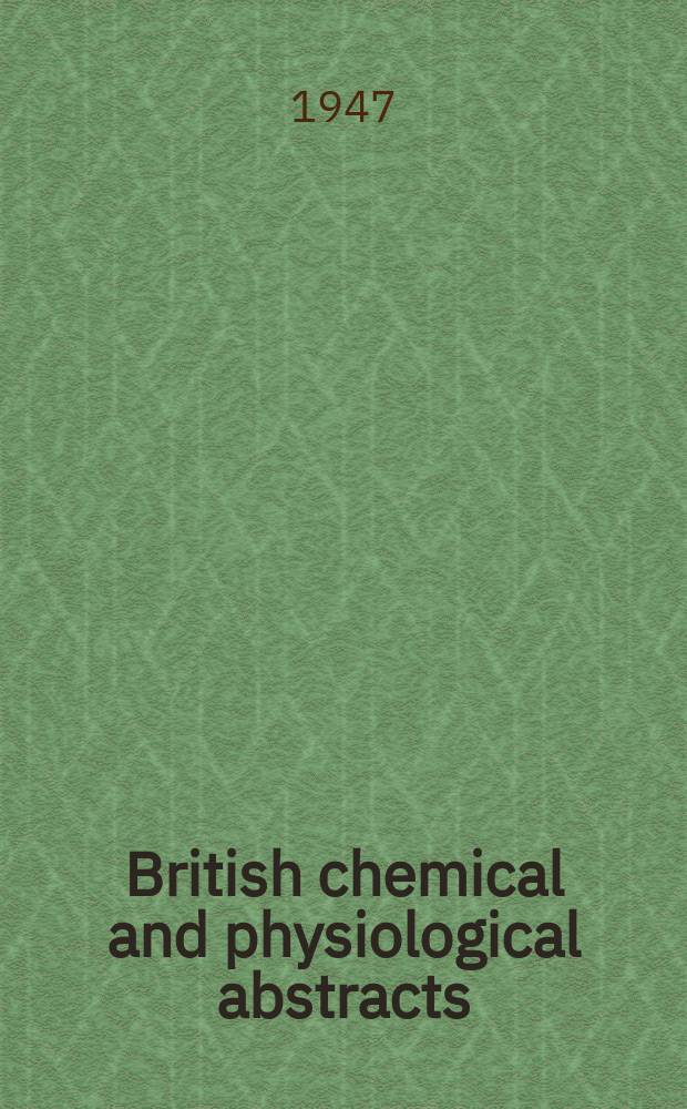 British chemical and physiological abstracts : issued by the Bureau of chemical & physiological abstracts. 1947, November