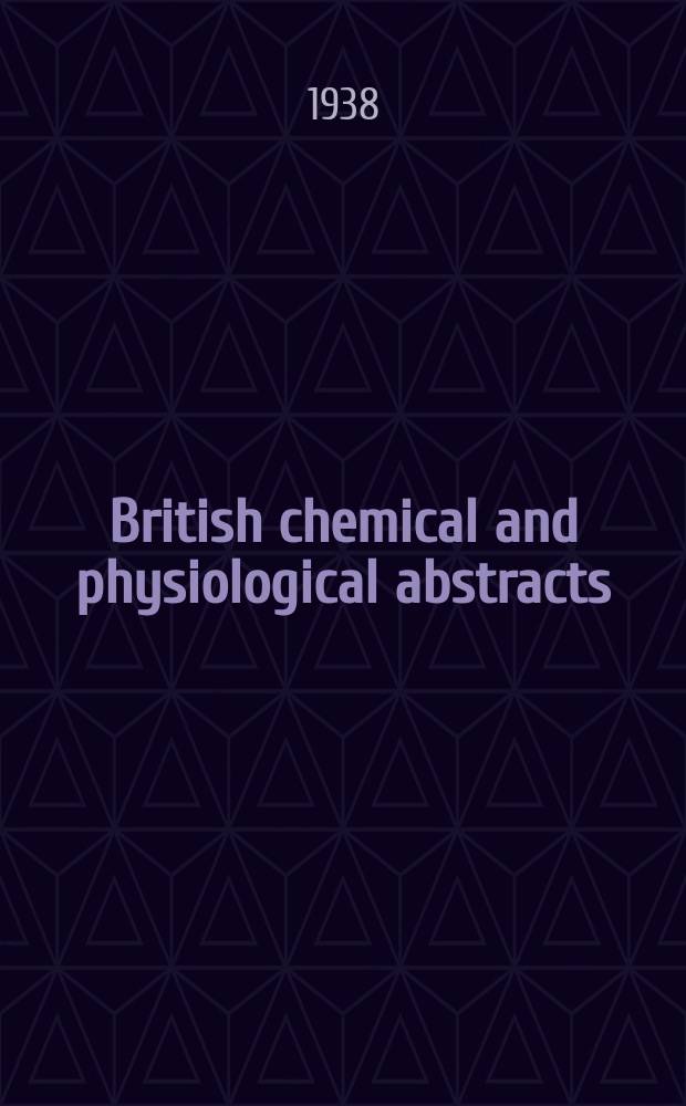 British chemical and physiological abstracts : issued by the Bureau of chemical & physiological abstracts. 1938, September