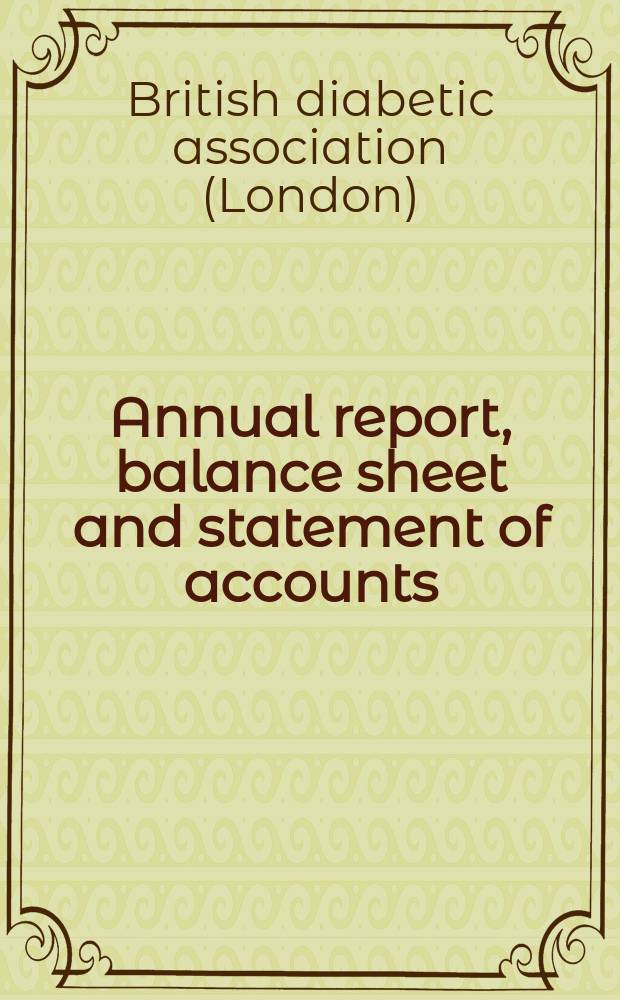 Annual report, balance sheet and statement of accounts