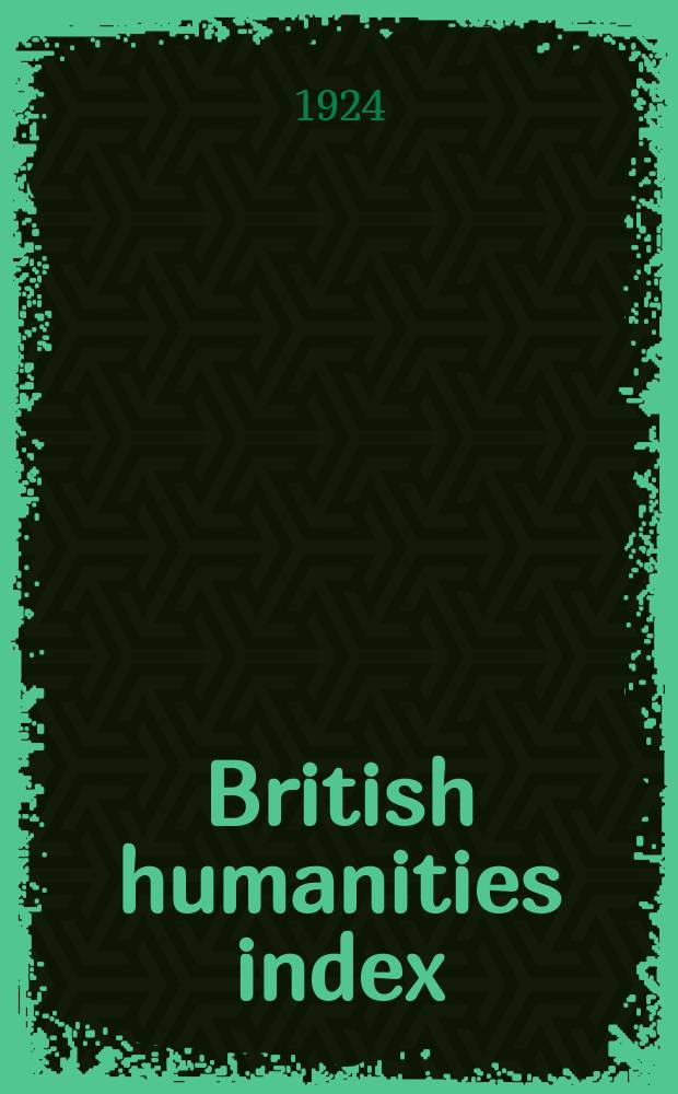 British humanities index : Issued by the Library association. 1921, F : Education and child welfare