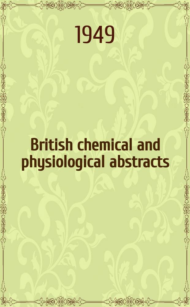 British chemical and physiological abstracts : issued by the Bureau of chemical & physiological abstracts. 1949, November