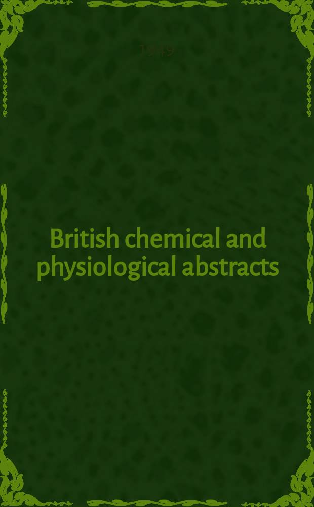 British chemical and physiological abstracts : issued by the Bureau of chemical & physiological abstracts. 1949, July