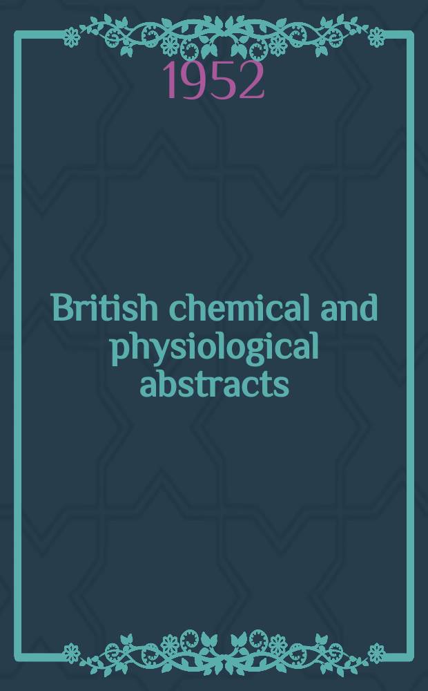 British chemical and physiological abstracts : issued by the Bureau of chemical & physiological abstracts. 1952, November