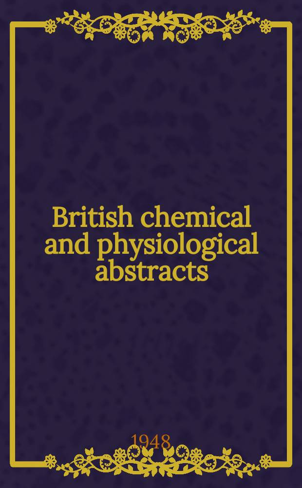 British chemical and physiological abstracts : issued by the Bureau of chemical & physiological abstracts. 1948, Указатель