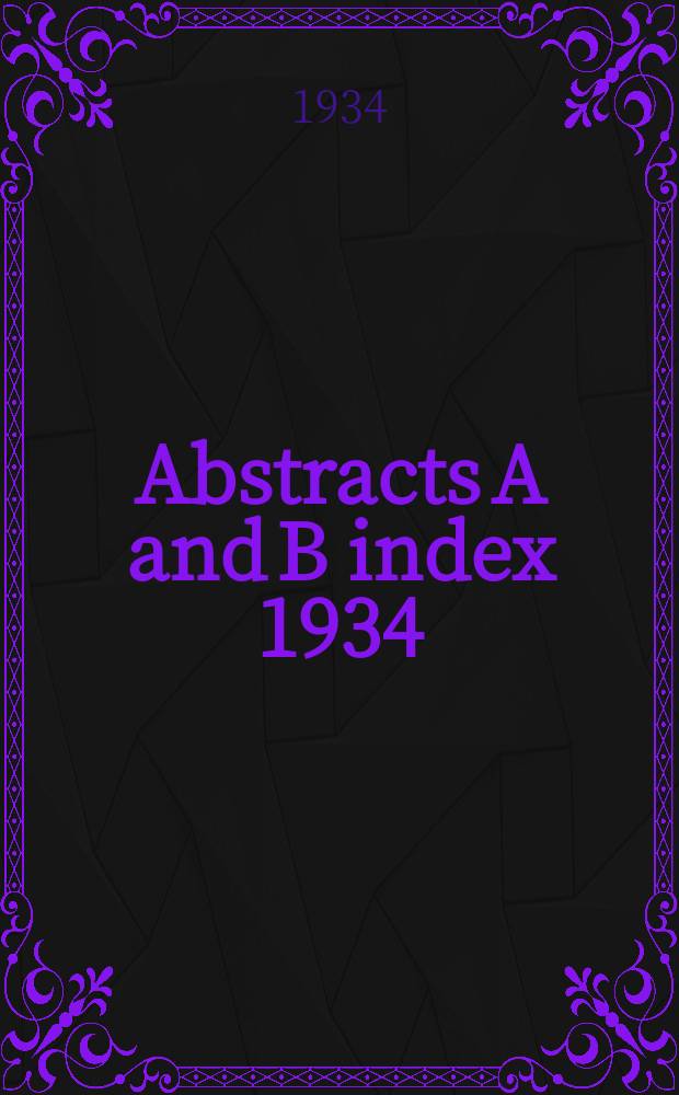 Abstracts A and B index 1934
