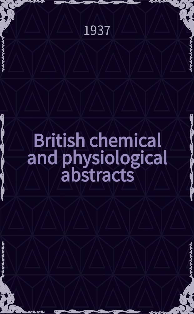 British chemical and physiological abstracts : issued by the Bureau of chemical & physiological abstracts. 1937, November