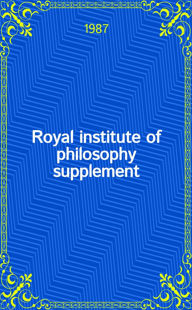 Royal institute of philosophy supplement : [Suppl. to Philosophy]. 21 : Contemporary French philosophy