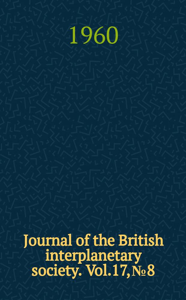 Journal of the British interplanetary society. Vol.17, №8 : High altitude chambers and pressure suits and their part in manned flight to the moon