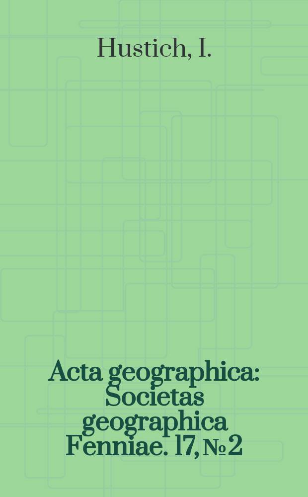 Acta geographica : Societas geographica Fenniae. 17, №2 : A comparison of the floras on Subarctic Mountains in Labrador and in Finnis Lapland