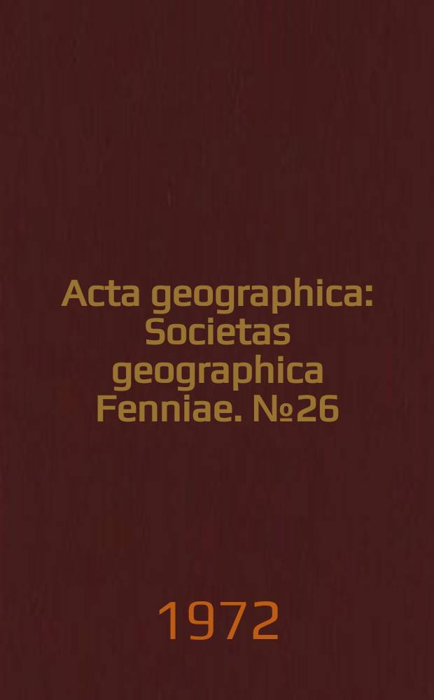 Acta geographica : Societas geographica Fenniae. №26 : Boundary changes in a rural-urban fringe