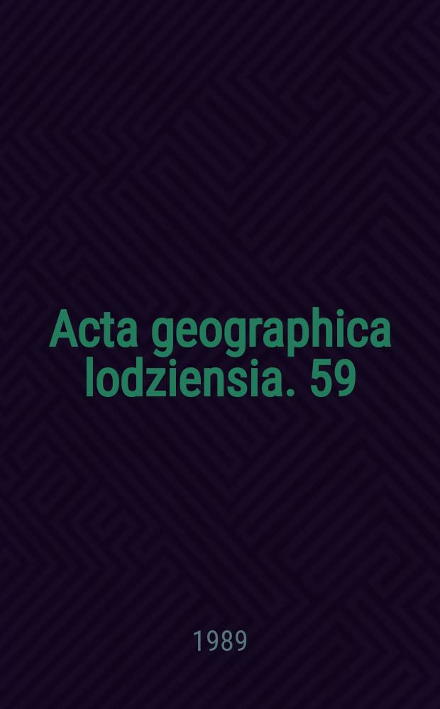 Acta geographica lodziensia. 59 : Zagadnienia rozwoju sieci dolinnej w Srodkowej Polsce