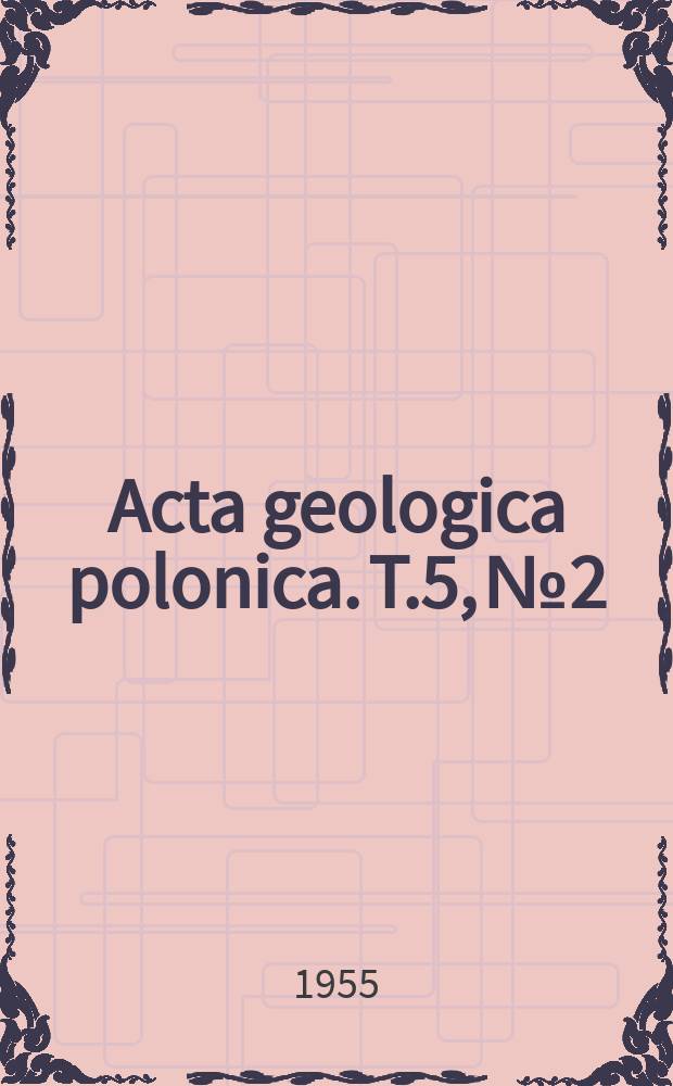 Acta geologica polonica. T.5, №2 : Pars palaentologica