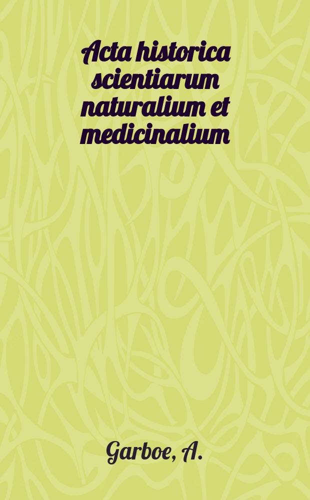 Acta historica scientiarum naturalium et medicinalium : Ed. Bibliotheca universitatis Hauniensis. Vol.5 : Thomas Bartholin