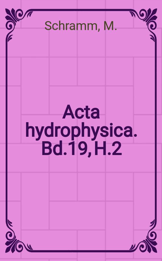 Acta hydrophysica. Bd.19, H.2/3 : Zur mathematisch Darstellung und Simulation ...