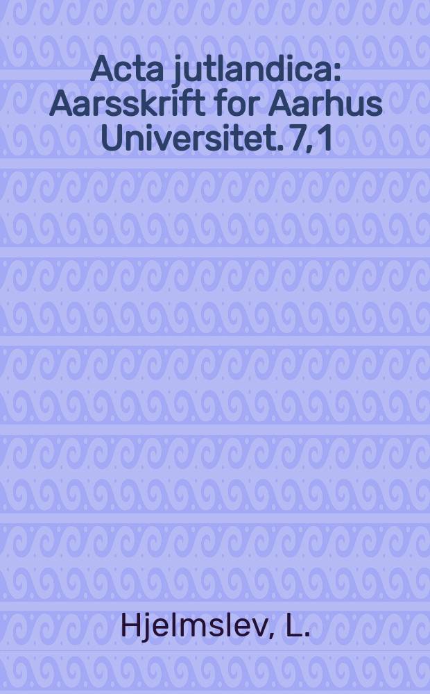 Acta jutlandica : Aarsskrift for Aarhus Universitet. 7, 1 : La catégorie des cas