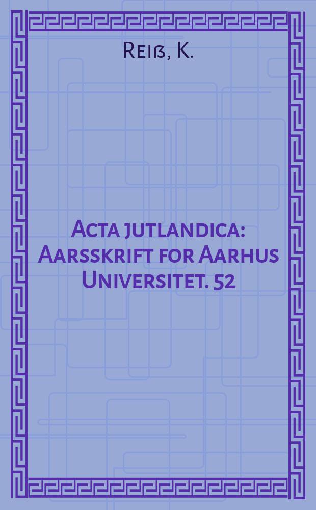 Acta jutlandica : Aarsskrift for Aarhus Universitet. 52 : Stand und Möglichkeiten der Übersetzungswissenschaft