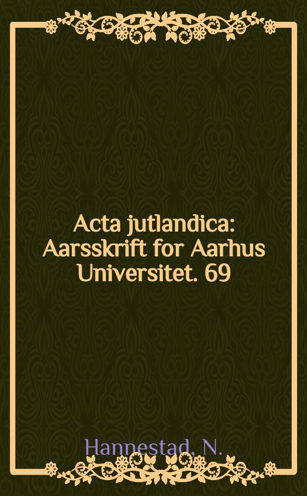 Acta jutlandica : Aarsskrift for Aarhus Universitet. 69: 2 : Tradition in late antique sculpture